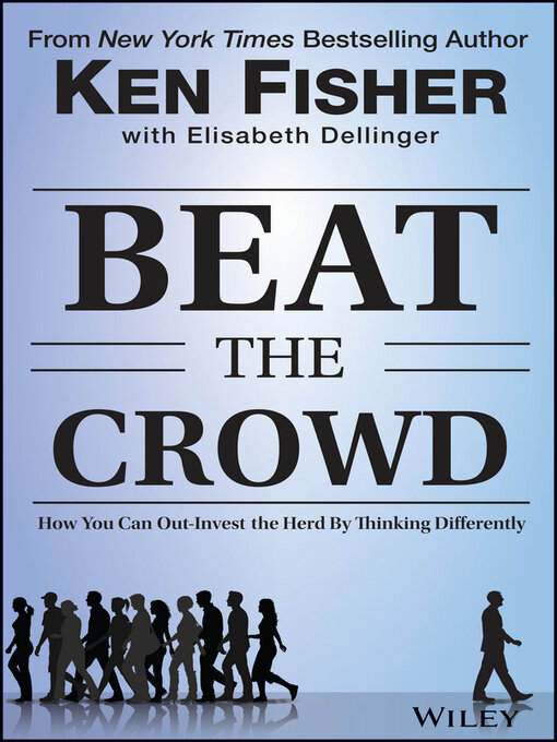 Title details for Beat the Crowd by Kenneth L. Fisher - Available